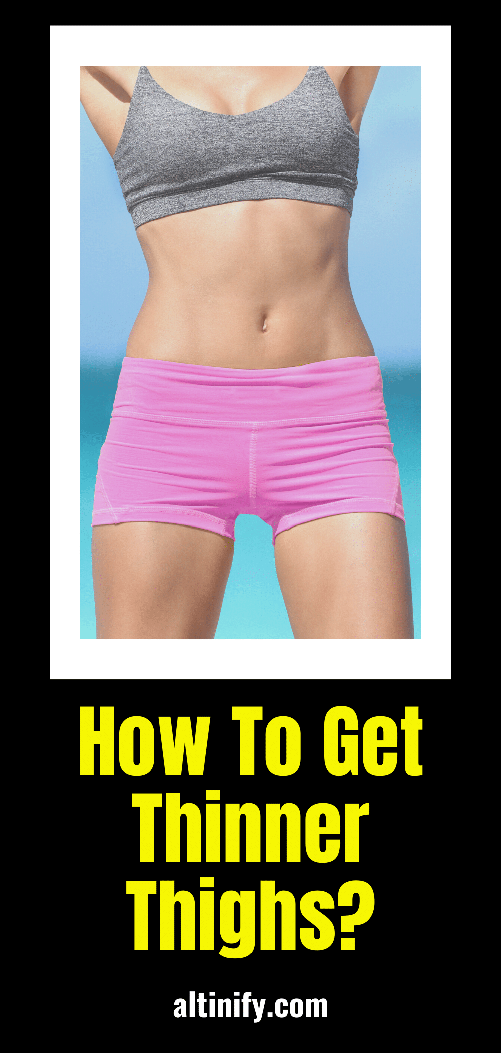 Here\'s How To Get Rid of Thigh Gap