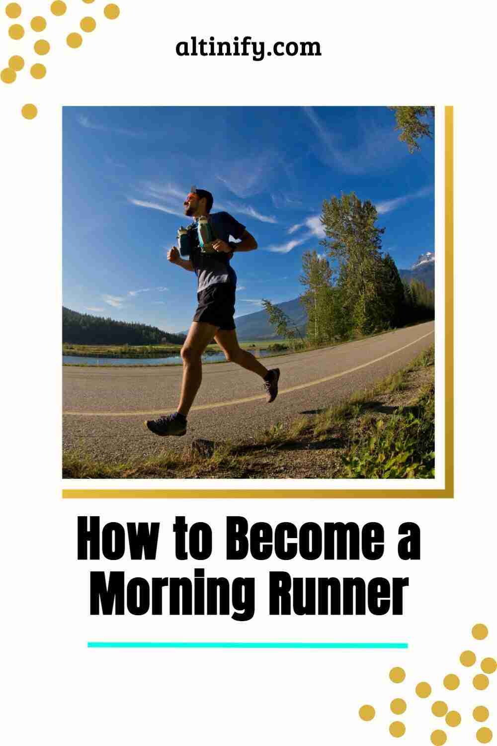How to Become a Morning Runner Here\'s How to Become a Morning Runner (Proven tips to create a habit that sticks)