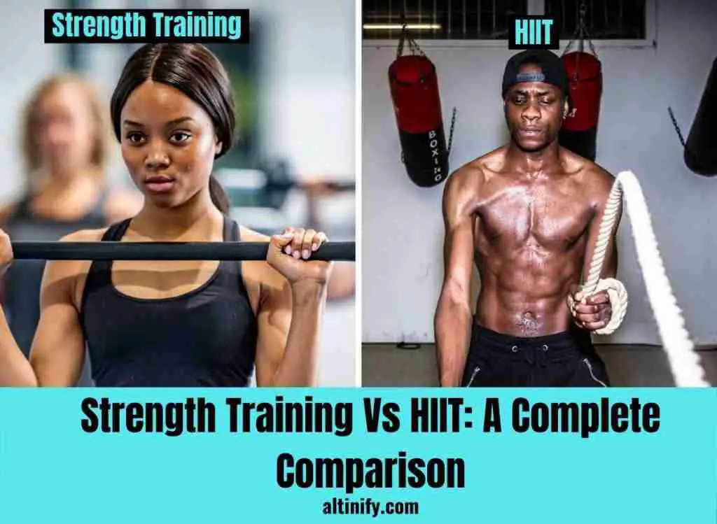 Strength Training Vs HIIT: A Complete Comparison