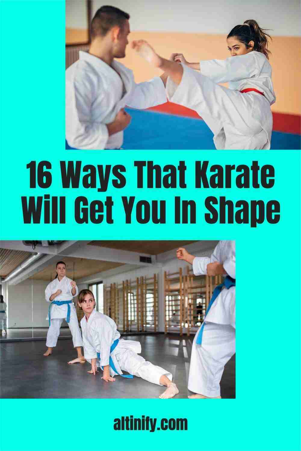 16 Ways That Karate Will Get You In Shape