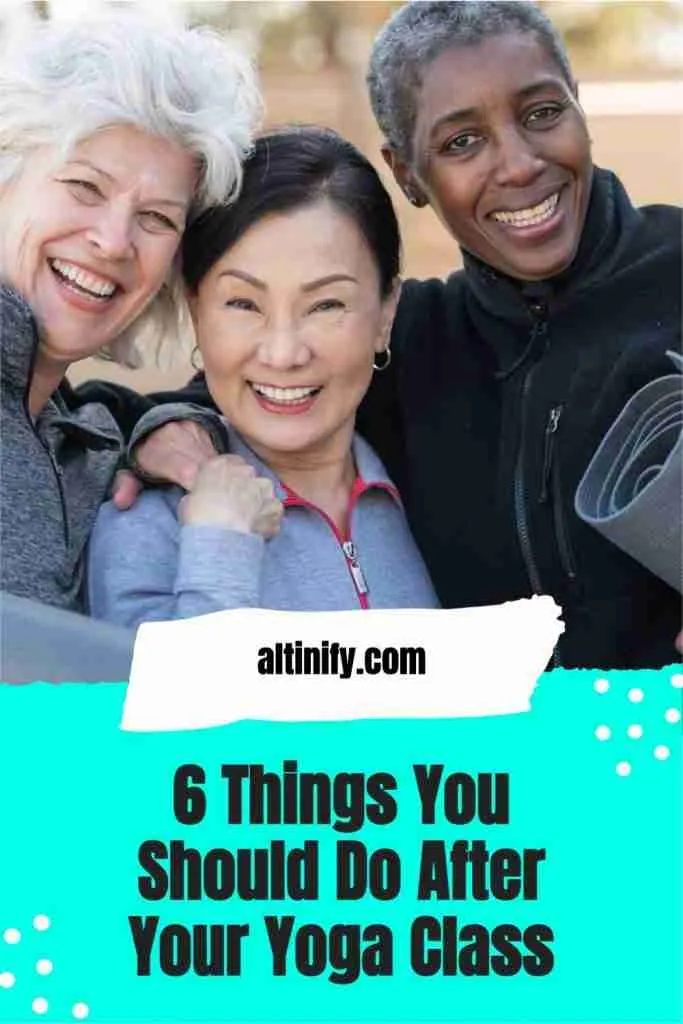 6 Things You Should Do After Your Yoga Class | Altinify