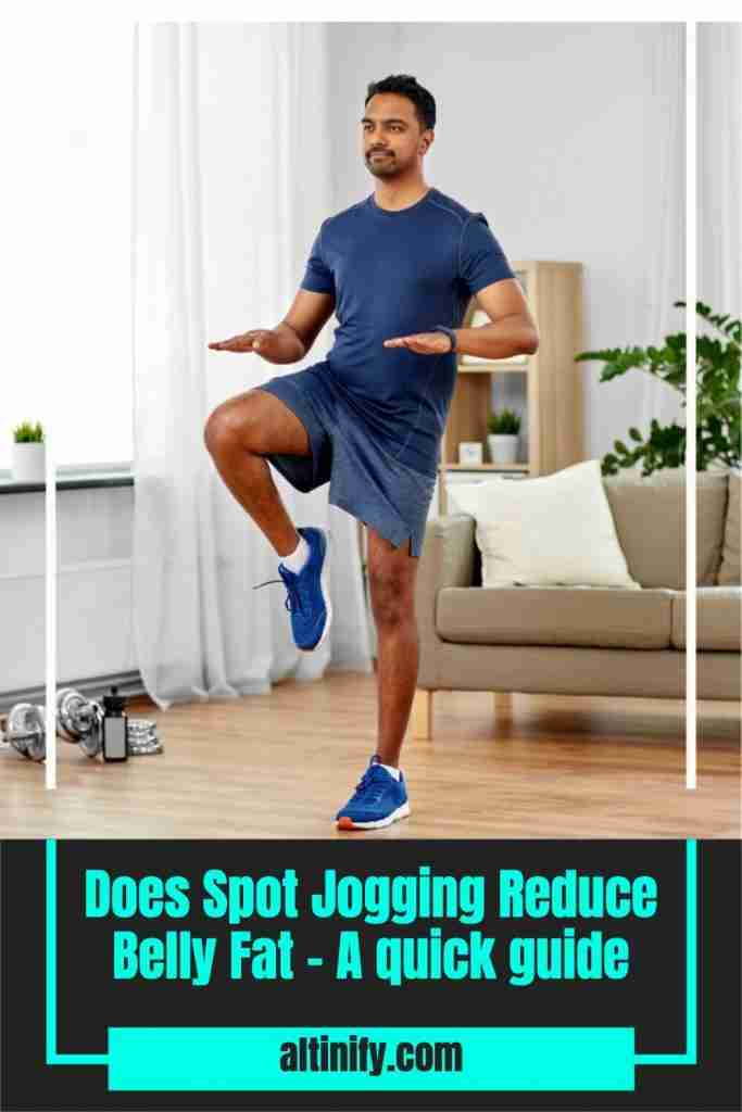 Does Spot Jogging Reduce Belly Fat A Quick Guide Altinify