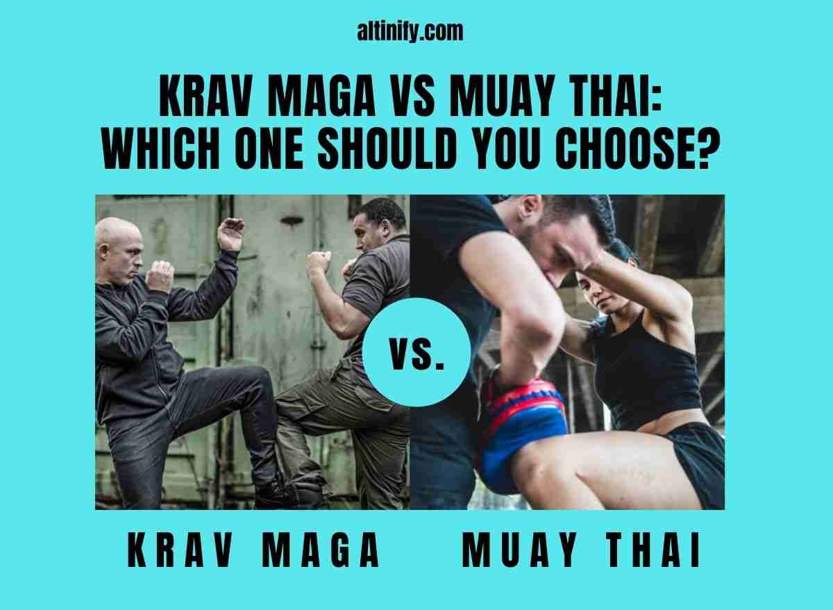 Krav Maga Vs Muay Thai: Which One Should You Choose? | Altinify