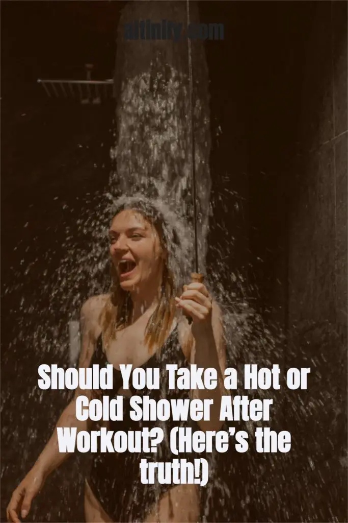 Should You Take A Hot Or Cold Shower After Workout Heres The Truth Altinify 