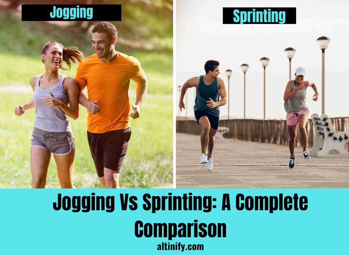 Jogging Vs. Sprinting A Complete Comparison Altinify